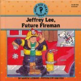 Jeffrey Lee, Future Fireman (How Did It Happen Series)