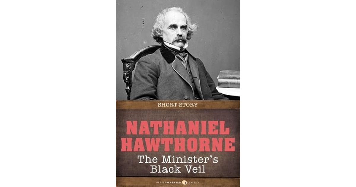 The Minister's Black Veil: Short Story by Nathaniel Hawthorne