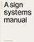 A sign systems manual
