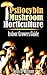 Psilocybin Mushroom Horticulture : Indoor Growers Guide