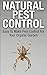 Natural Pest Control: Keep Those Nasty Bugs From Destroying Your Breathtaking Garden