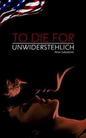 To Die For - Unwiderstehlich (German Edition)
