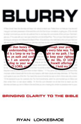 Blurry: Bringing Clarity to the Bible (Kindle Edition)