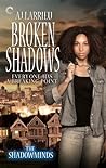 Broken Shadows by A.J. Larrieu