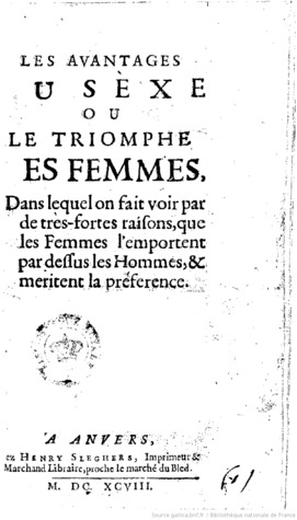 Les avantages du sexe, ou Le triomphe des femmes , dans lequel on fait voir par de très-fortes raisons que les femmes l'emportent par dessus les hommes, & méritent la préférence (ebook)