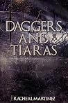 Daggers & Tiaras by Racheal Martinez Daggers & Tiaras by Racheal Martinez