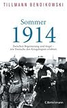 Sommer 1914 by Tillmann Bendikowski