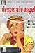 Desperate Angel by Helen Topping Miller