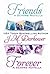 Friends & Forever (Sempre, ...