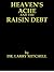 Heaven's Ache and the Raisi...