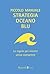 Piccolo manuale Strategia Oceano Blu by W. Chan Kim