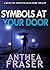 Symbols At Your Door by Anthea Fraser