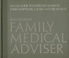 Reader's Digest Family Medical Adviser ( An A-Z guide to everyday ailments their symptoms, causes and treatment )