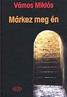 Márkez meg én by Miklós Vámos