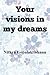 Your Visions in My Dreams
