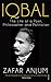 Iqbal: The Life of a Poet Philosopher and Politician
