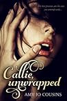 Callie, Unwrapped by Amy Jo Cousins