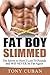Fat Boy Slimmed: The Secret...