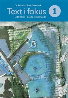 Text i focus 1: Övningar i läsförståelse och ordkunskap