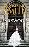 Darkwood by Rosemary Smith