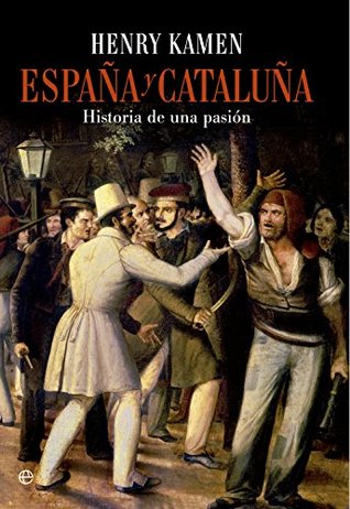 España y Cataluña. Historia de una pasión (Kindle Edition)