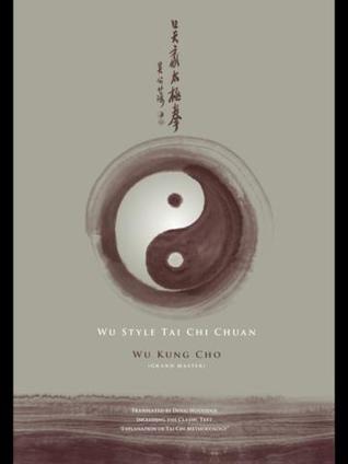 Wu Style Tai Chi Chuan (The Gold Book)