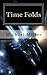 Time Folds: Author, The Six...