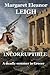 The Incorruptible by Margaret Eleanor Leigh The Incorruptible by Margaret Eleanor Leigh
