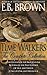 Time Walkers The Complete Collection