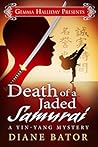 Death of a Jaded Samurai by Diane Bator