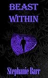Beast Within by Stephanie Barr