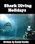 Shark Diving Holidays by Daniel Hardie