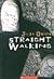 Straight Walking by Julia Owen