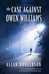 The Case Against Owen Williams