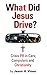 What Did Jesus Drive? by Jason H. Vines
