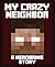 My Crazy Neighbor - A Herobrine Story