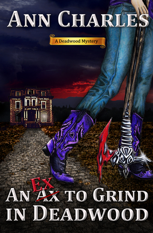 An Ex to Grind in Deadwood (Deadwood, #5)