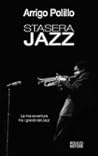 Stasera Jazz: La mia avventura tra i grandi del jazz Stasera Jazz: La mia avventura tra i grandi del jazz