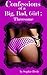 Confessions of  a Big, Bad, Girl: Threesome (BBW, M/F/M, Erotica)