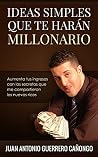 Desarrolla una mente millonaria: Ideas simples que te convertirán en millonario (Spanish Edition) Desarrolla una mente millonaria: Ideas simples que te convertirán en millonario (Spanish Edition)