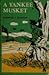 A Yankee Musket