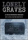 Lonely Graves: a Texas Murder Trilogy