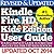 The Kindle Fire HD Kids Edition User Guide: Your Complete Guide to FreeTime and the Fire HD Kids Edition