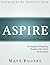 Aspire: Developing and Deploying Disciples in the Church for the Church