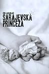 Sarajevska Princeza by Edo Jaganjac