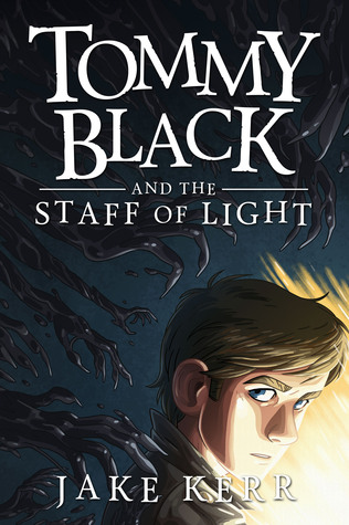 Tommy Black and the Staff of Light (Tommy Black #1)