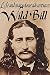 Life and marvelous adventures of Wild Bill by James William Buel