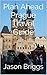 Plan Ahead Prague Travel Guide: Prague attractions, Prague budget guide, Prague beer and food, Prague on the cheap (Plan Ahead Travel Guides Book 6)