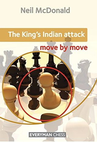 The King's Indian Attack: Move by Move (Kindle Edition)
