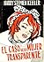 El caso de la mujer transparente by Harry Stephen Keeler El caso de la mujer transparente by Harry Stephen Keeler